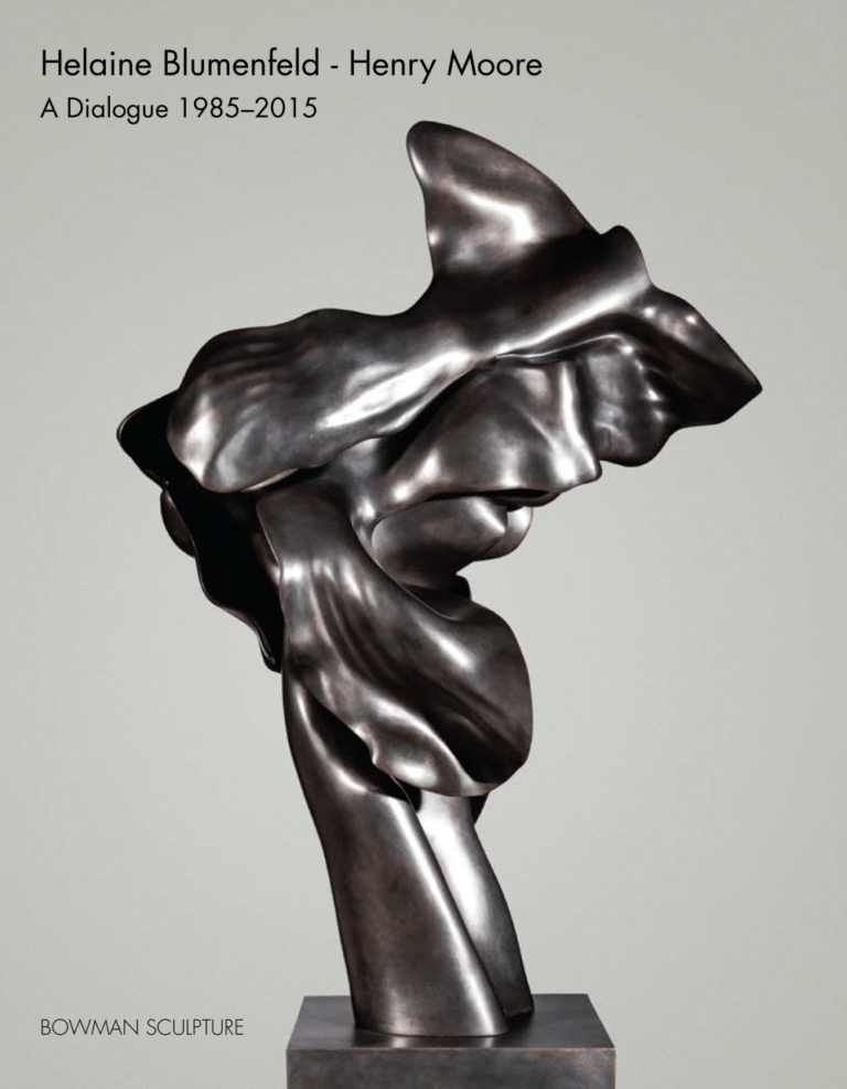 Helaine blumenfeld henry moore a dialogue 1985 2015