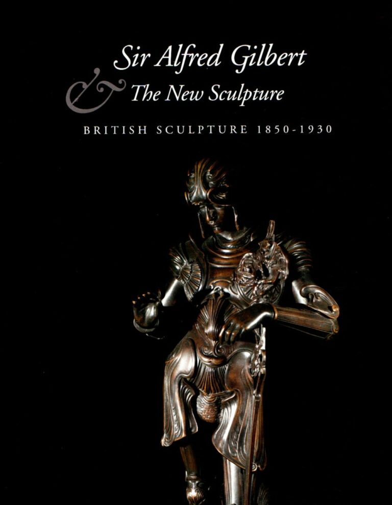 Sir alfred gilbert the new sculpture ed